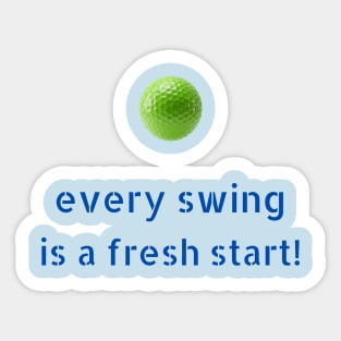 Every Swing Is A Fresh Start Sticker